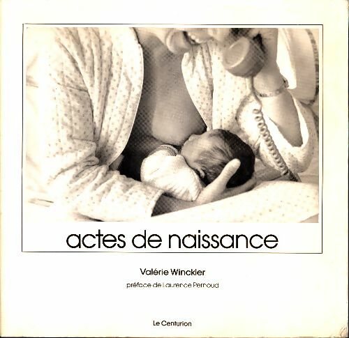 Livrenpoche : Actes de naissance - Valérie Winckler - Livre