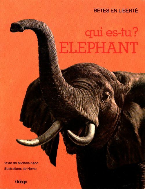 Livrenpoche : Qui es-tu ? Eléphant - Kahn Michèle - Livre