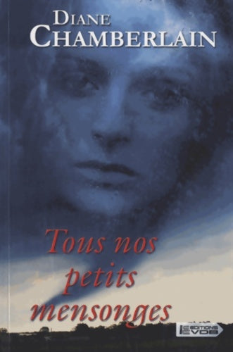 Livrenpoche : Tous nos petits mensonges - Diane Chamberlain - Livre
