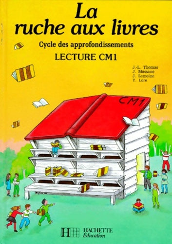 Livrenpoche : La ruche aux livres CM1 - livre de l'élève - J. Lemoine - Livre
