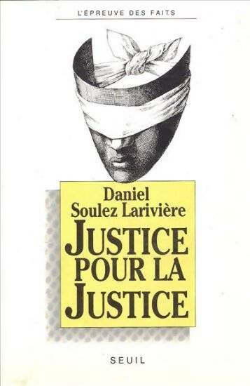 Livrenpoche : Justice pour la justice - Daniel Soulez Larivière - Livre