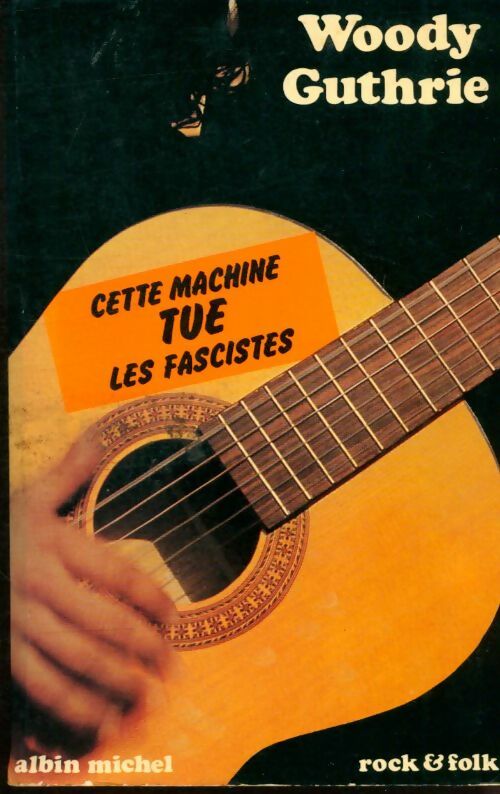 Livrenpoche : Cette machine tue les fascistes - Woody Guthrie - Livre