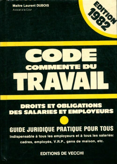 Livrenpoche : Code commenté du travail 1982 - Laurent Dubois - Livre