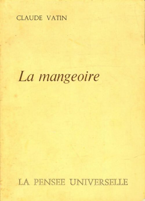Livrenpoche : La mangeoire - Claude Vatin - Livre