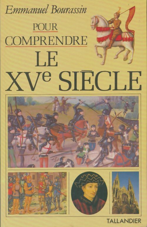Livrenpoche : Pour comprendre le XVe siècle - Emmanuel Bourassin - Livre