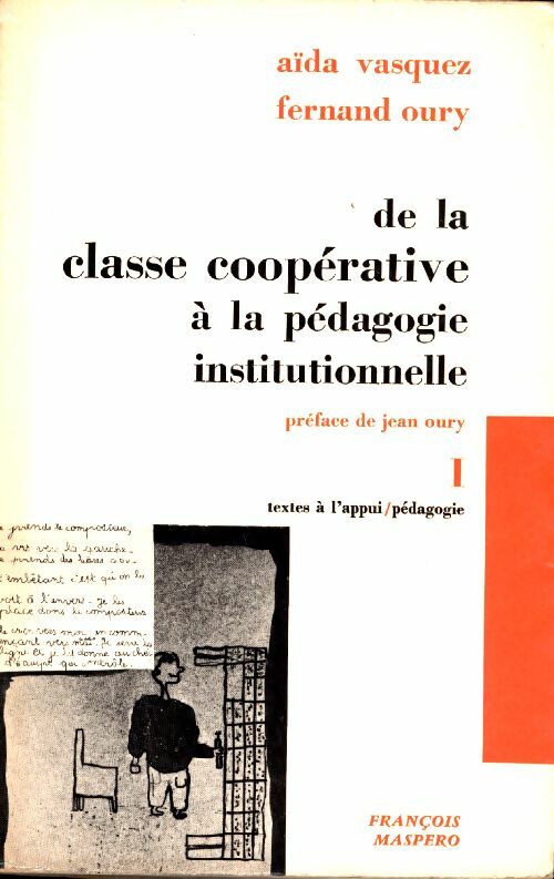Livrenpoche : De la classe coopérative à la pédagogie institutionnelle Tome I - Fernand Oury - Livre