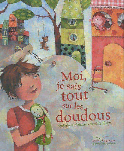 Livrenpoche : Moi je sais tout sur les doudous - Nathalie Delebarre - Livre