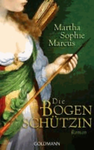 Livrenpoche : Die bogenschützin - Martha Sophie Marcus - Livre