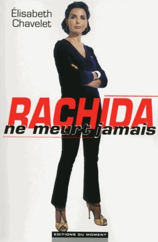 Livrenpoche : Rachida ne meurt jamais - Elisabeth Chavelet - Livre