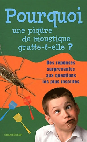 Livrenpoche : Pourquoi une piqûre de moustique gratte-t-elle ? - Judith Arndt - Livre