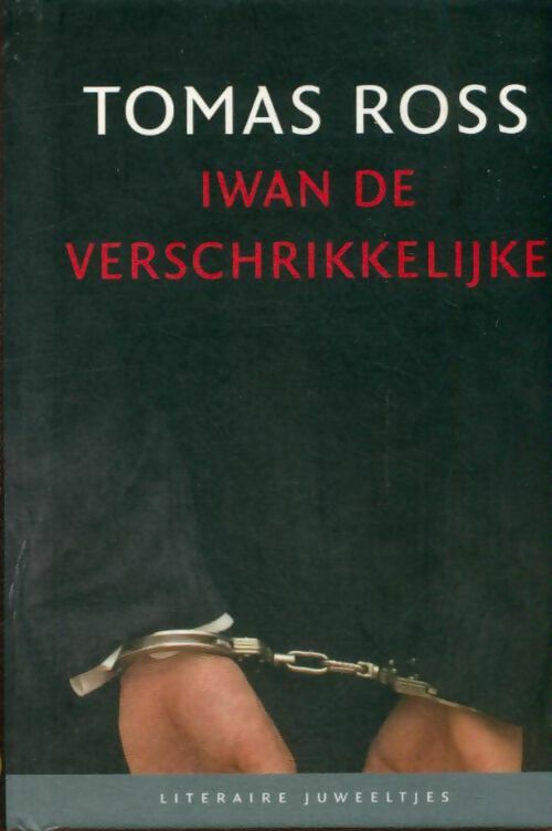 Livrenpoche : Iwan de verschrikkelijke - Tomas Ross - Livre
