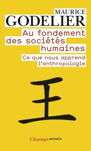 Livrenpoche : Au fondement des sociétés humaines. Ce que nous apprend l'anthropologie - Maurice Godelier - Livre