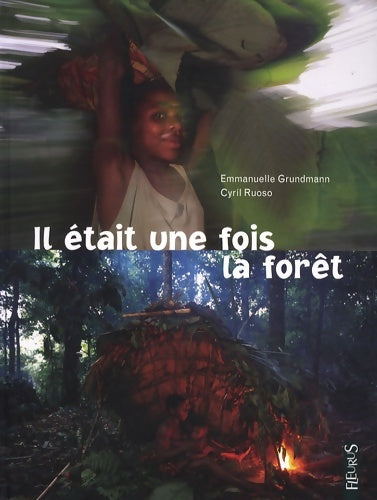 Livrenpoche : Il était une fois la forêt - Cyril Ruoso - Livre