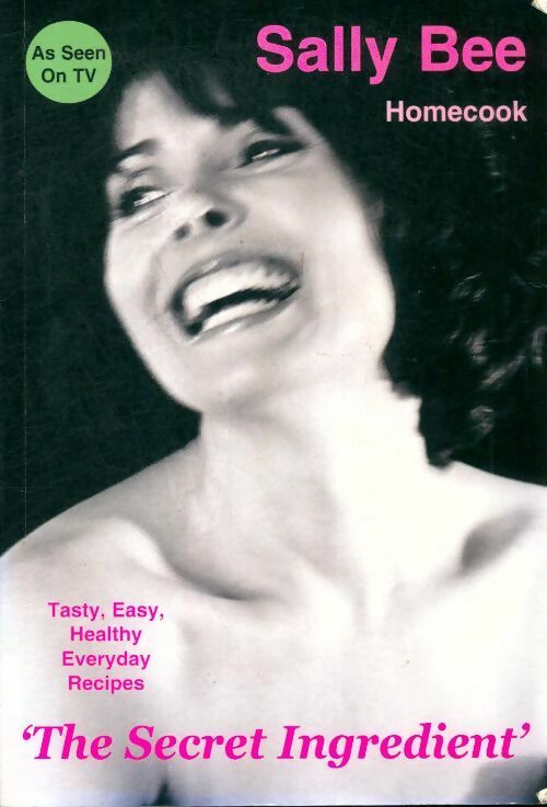 Livrenpoche : Sally bee. Homecook. The secret ingredient - Sally Bee - Livre