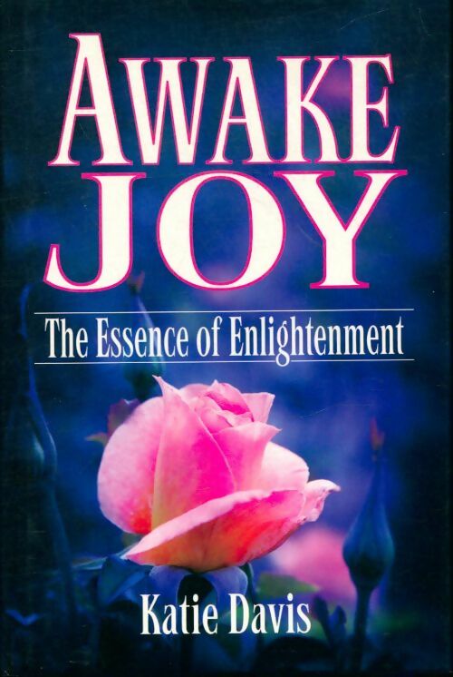 Livrenpoche : Awake Joy. The essence of enlightenment - Katie Davis - Livre