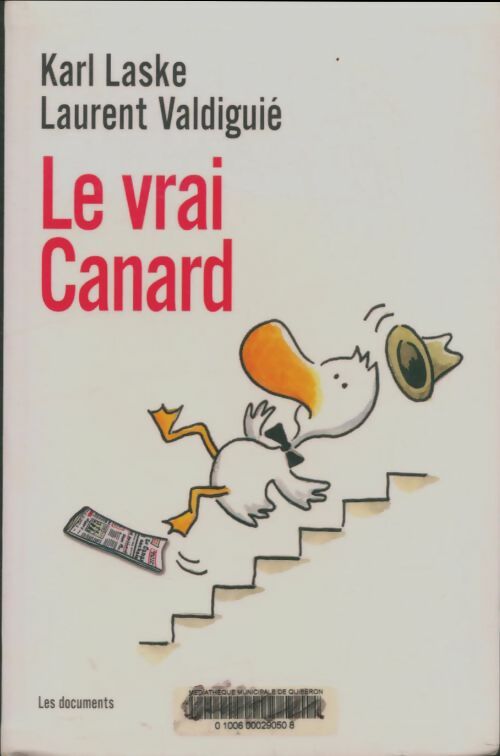 Livrenpoche : Le vrai Canard - Karl Laske Et Laurent Valdiguié - Livre