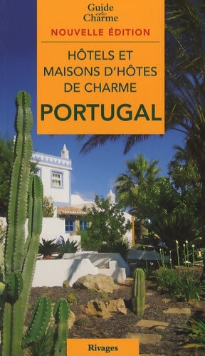 Livrenpoche : Hôtels et maisons d'hôtes de charme au Portugal 2008 - Michelle Gastaut - Livre
