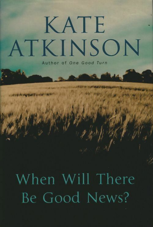 Livrenpoche : When will there be good news ? - Kate Atkinson - Livre