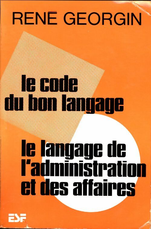Livrenpoche : Le code du bon langage - René Georgin - Livre