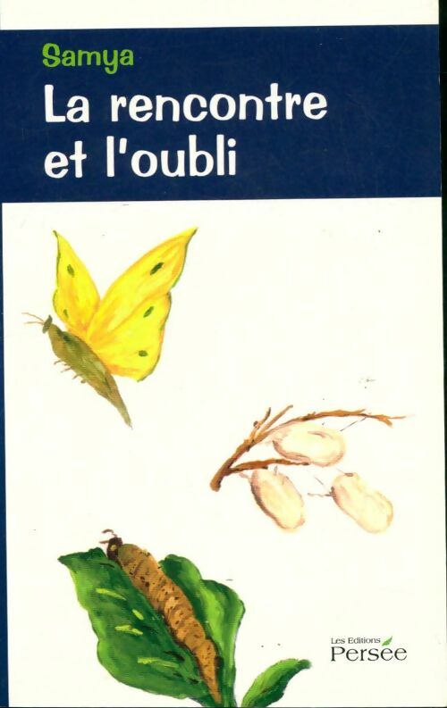 Livrenpoche : La rencontre et l'oubli - Samya - Livre