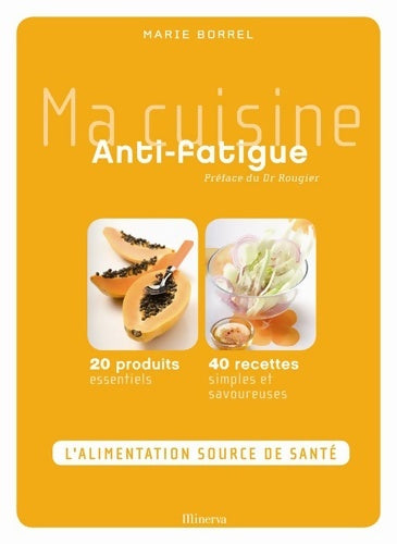 Livrenpoche : Ma cuisine anti-fatigue - Marie Borrel - Livre