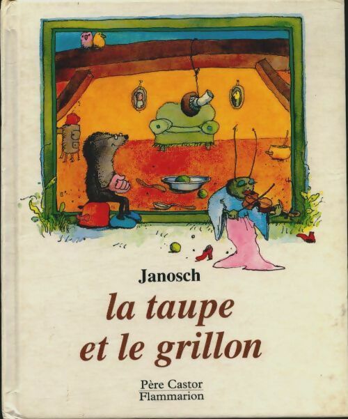 Livrenpoche : La taupe et le grillon - Janosch - Livre