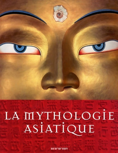 Livrenpoche : La mythologie asiatique - Clio Whittaker - Livre