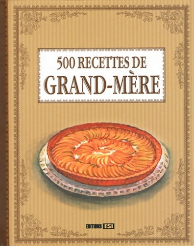 500 recettes de grand-mère - Collectif - Livre