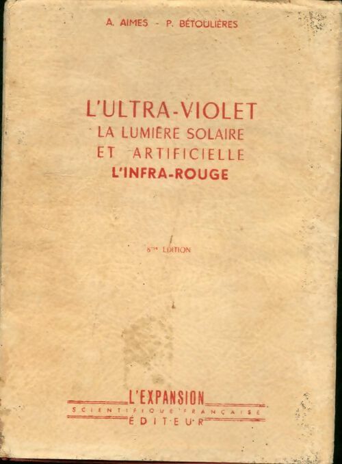 Livrenpoche : L'ulta-violet, la lumière solaire et artificielle, l'infra-rouge - A Aimes - Livre