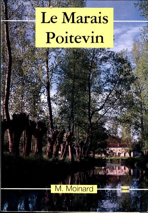 Livrenpoche : Le marais poitevin - Maurice Moinard - Livre