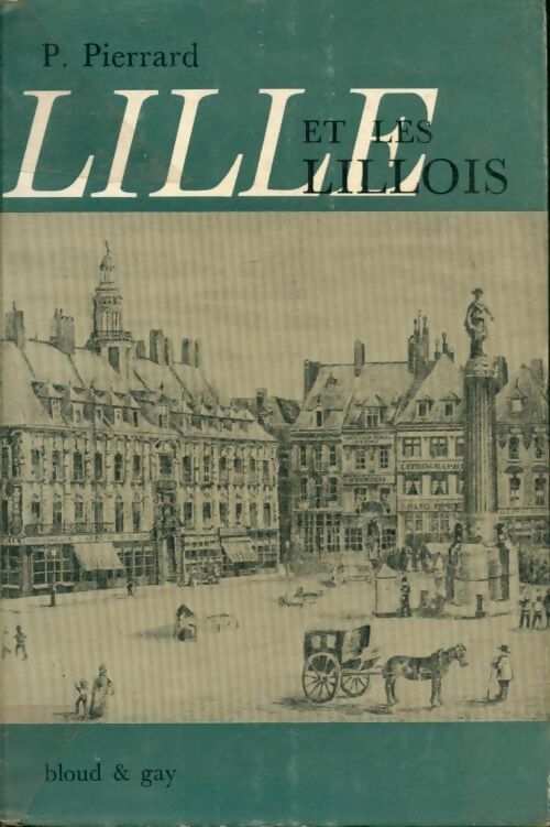 Livrenpoche : Lille et les lillois - Pierre Pierrard - Livre