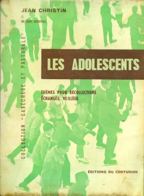 Livrenpoche : Les adolescents - Jean Christin - Livre