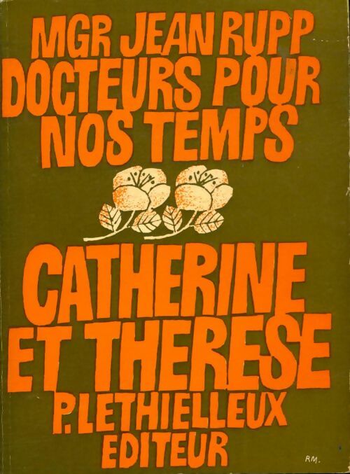 Livrenpoche : Docteurs pour nos temps Catherine et Thérèse - Jean Rupp - Livre