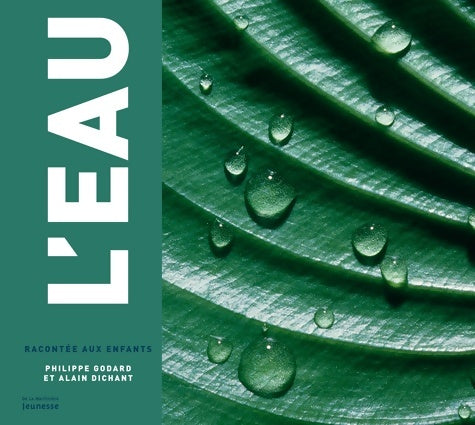 Livrenpoche : L'eau (monde raconté) - Alain Dichant - Livre