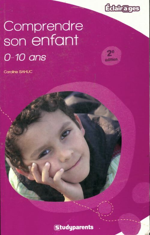 Livrenpoche : Comprendre son enfant de 0 à 10 ans - Caroline Sahuc - Livre