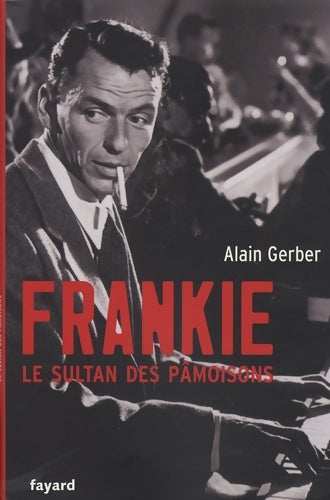Livrenpoche : Frankie le sultan des pâmoisons - Alain Gerber - Livre