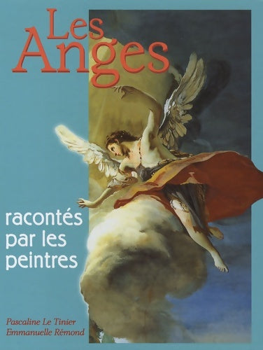 Livrenpoche : Anges racontes par les peintres (les) - Pascaline Le Tinier - Livre