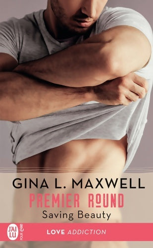 Livrenpoche : Premier round Tome IV : Saving beauty - Gina L. Maxwell - Livre