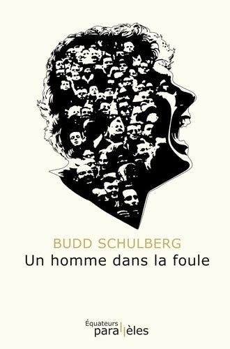 Livrenpoche : Un homme dans la foule - Budd Schulberg - Livre
