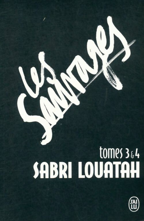 Livrenpoche : Les sauvages Tomes III & IV - Sabri Louatah - Livre