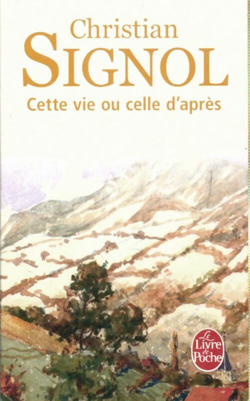 Livrenpoche : Cette vie ou celle d'après - Christian Signol - Livre