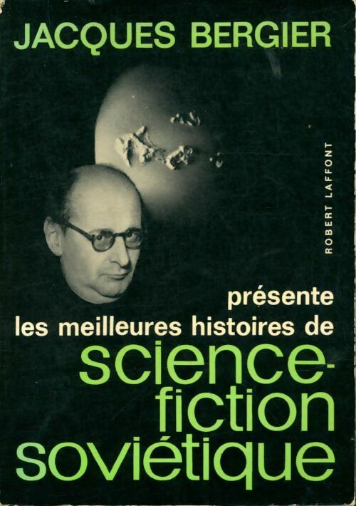 Livrenpoche : Les meilleures histoires de science-fiction soviétique - Jacques Bergier - Livre
