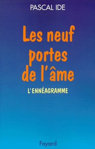 Les neuf portes de L'âme l'enneagramme - Pascal Ide - Livre
