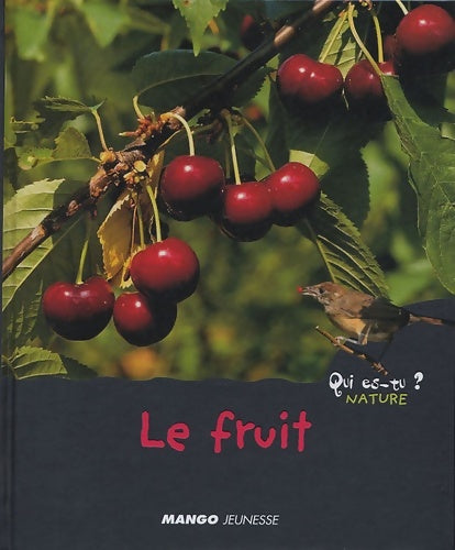 Livrenpoche : Le fruit - Valérie Guidoux - Livre