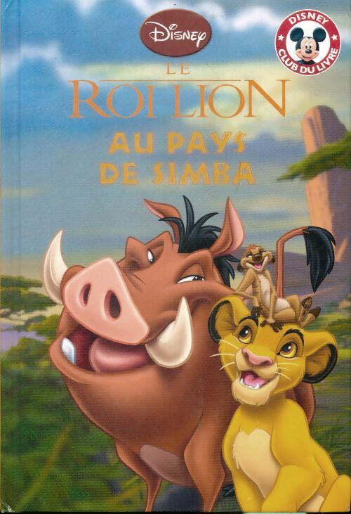 Livrenpoche : Le roi lion : Au pays de Simba - Disney - Livre
