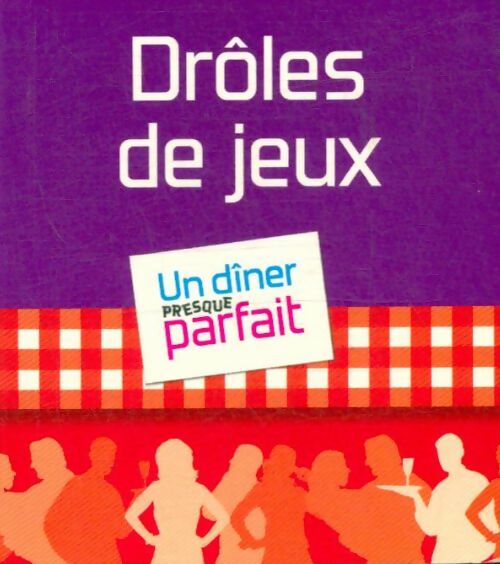 Livrenpoche : Un dîner presque parfait : Drôles de jeux - Collectif - Livre