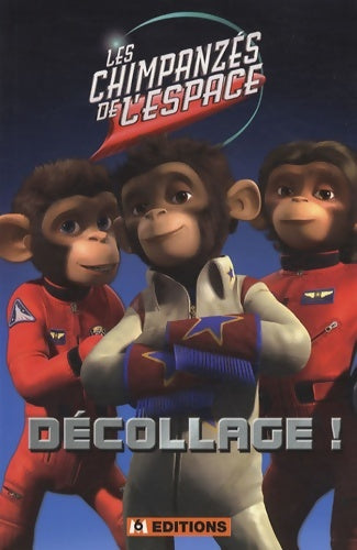 Livrenpoche : Les chimpanzés de l'espace : Décollage ! - Collectif - Livre