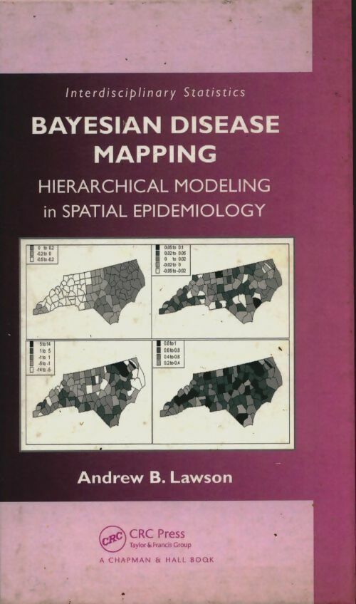 Livrenpoche : Bayesian disease mapping. Hierarchical modeling in spatial epidemiology - Andrew B. Lawson - Livre