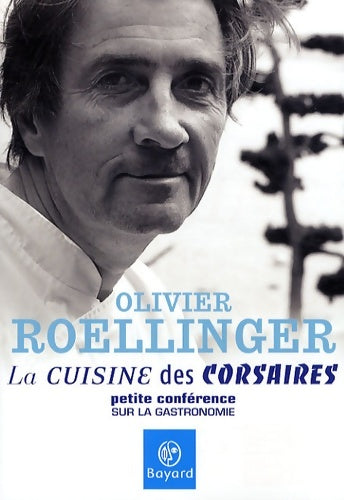 Livrenpoche : La cuisine corsaire - Olivier Roellinger - Livre