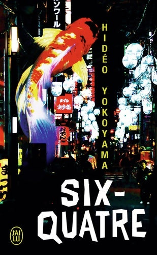 Livrenpoche : Six-quatre : Rokuyon - hidéo Yokoyama - Livre